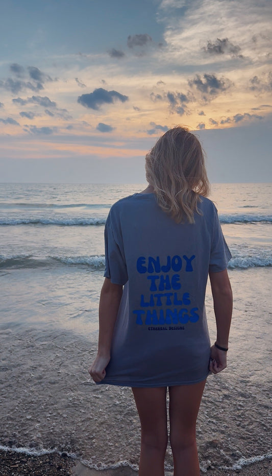 Enjoy The Little Things T-Shirt