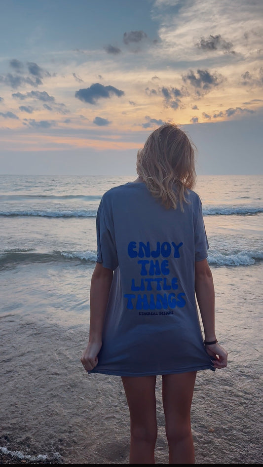 Enjoy The Little Things T-Shirt